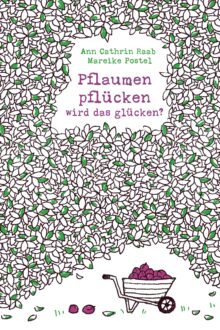 Book cover of: "Plums, chums! – Get them down from the crown!"